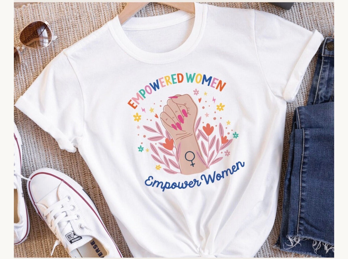 Empowered Women Empower Women Shirt