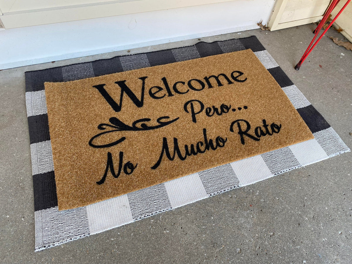 Welcome Pero No Mucho Rato English Spanish Doormat