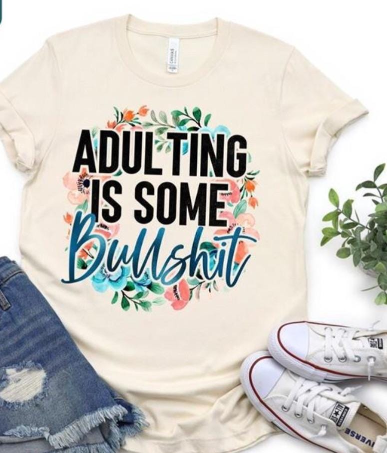 Adulting Is Some Bullshit