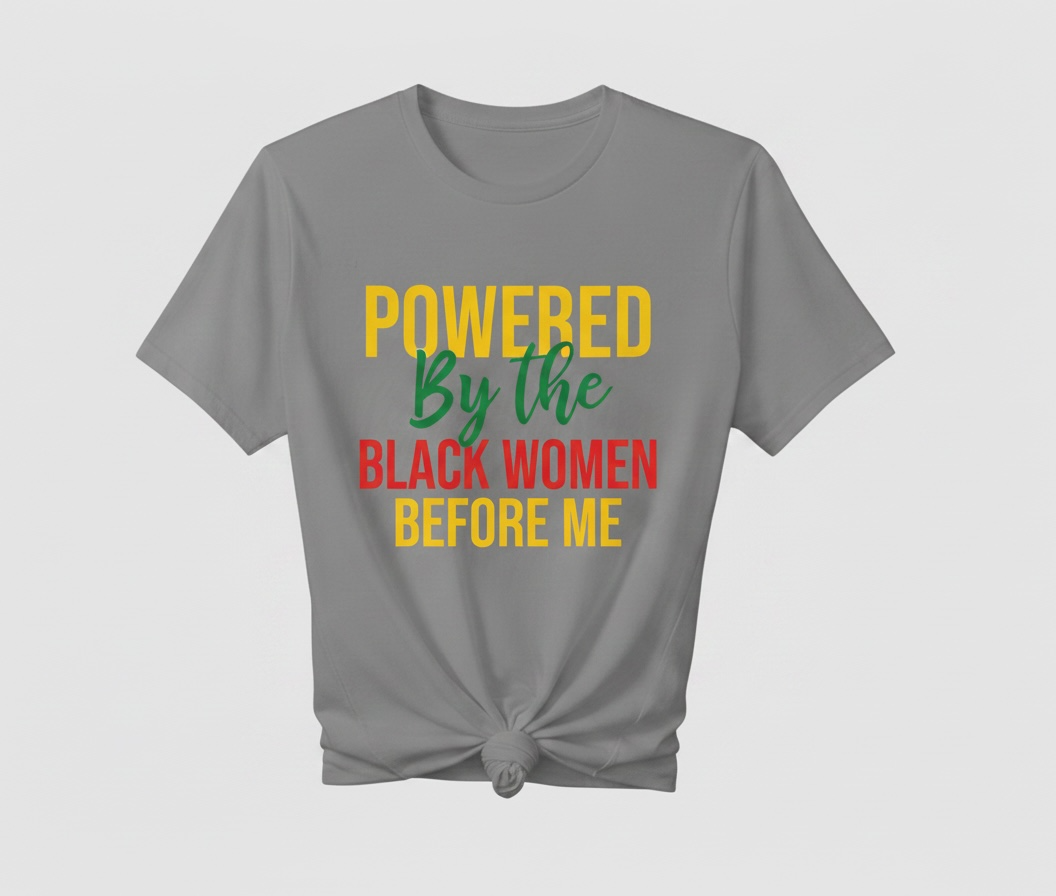 Powered by the Black Woman Before Me