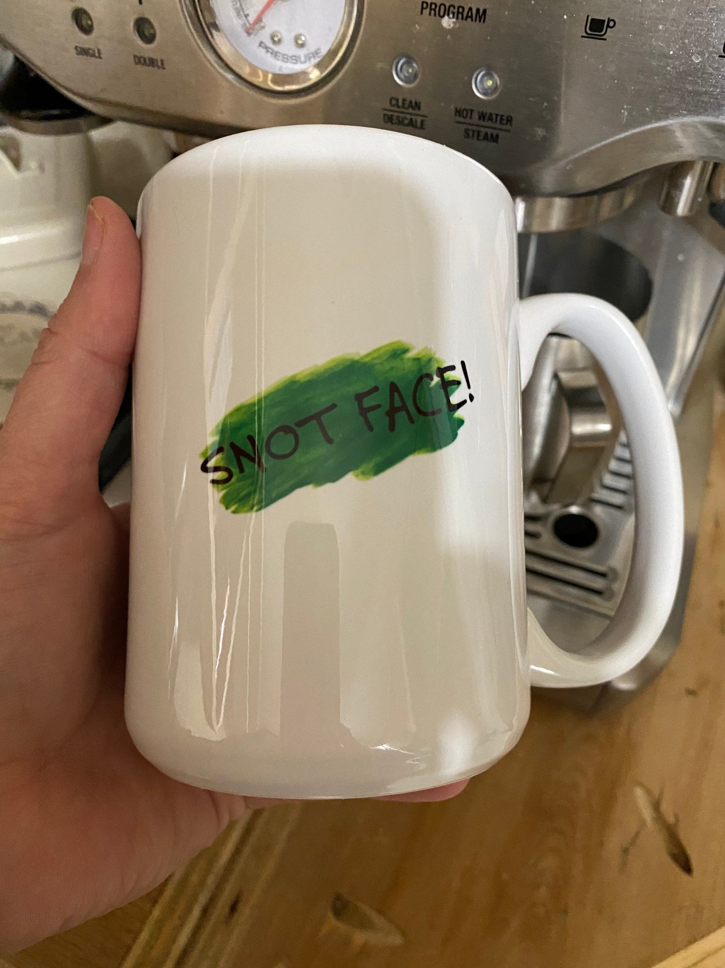 Snot Face! Coffee Tea Mug