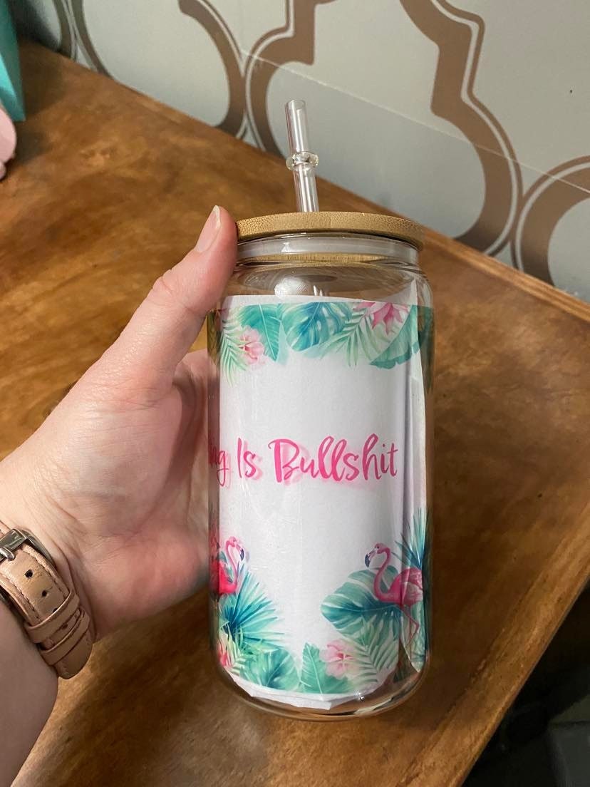 Coffee, Because Adulting Is Bullshit Coffee Glass Can