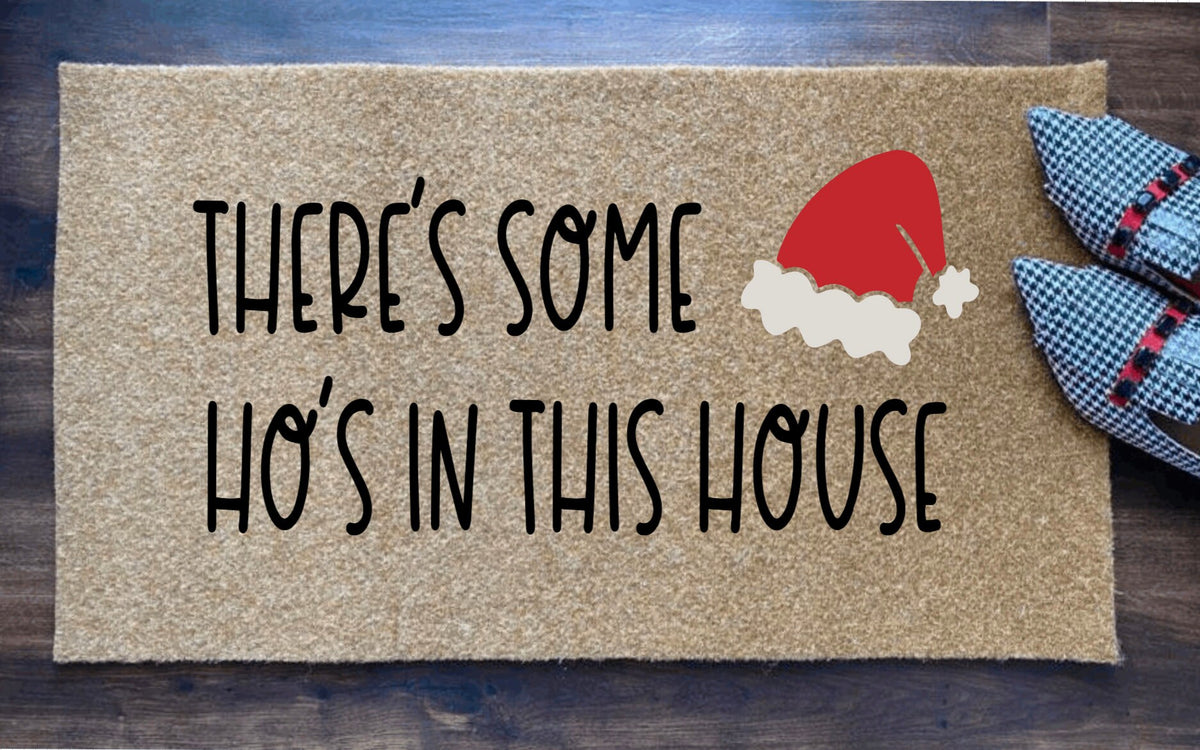 There's Some Ho's In This House Christmas Holiday Door mat