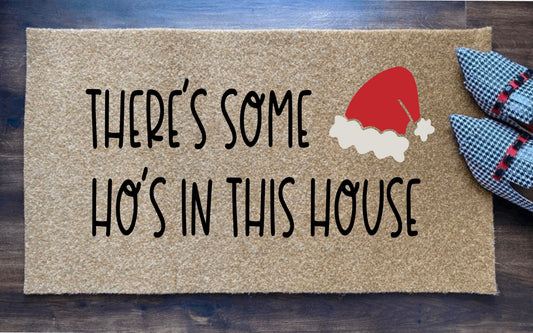There's Some Ho's In This House Christmas Holiday Door mat